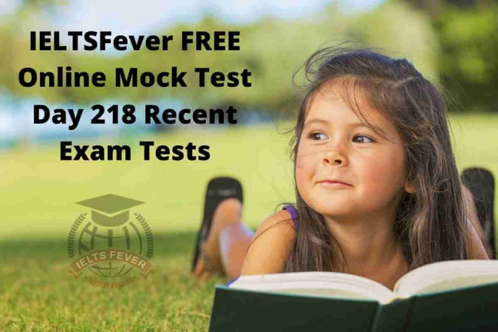 IELTSFever FREE Online Mock Test Day 218 Recent Exam Tests
