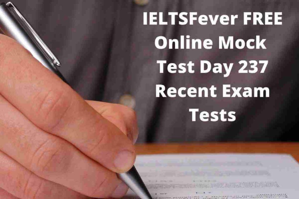 IELTSFever FREE Online Mock Test Day 237 Recent Exam Tests