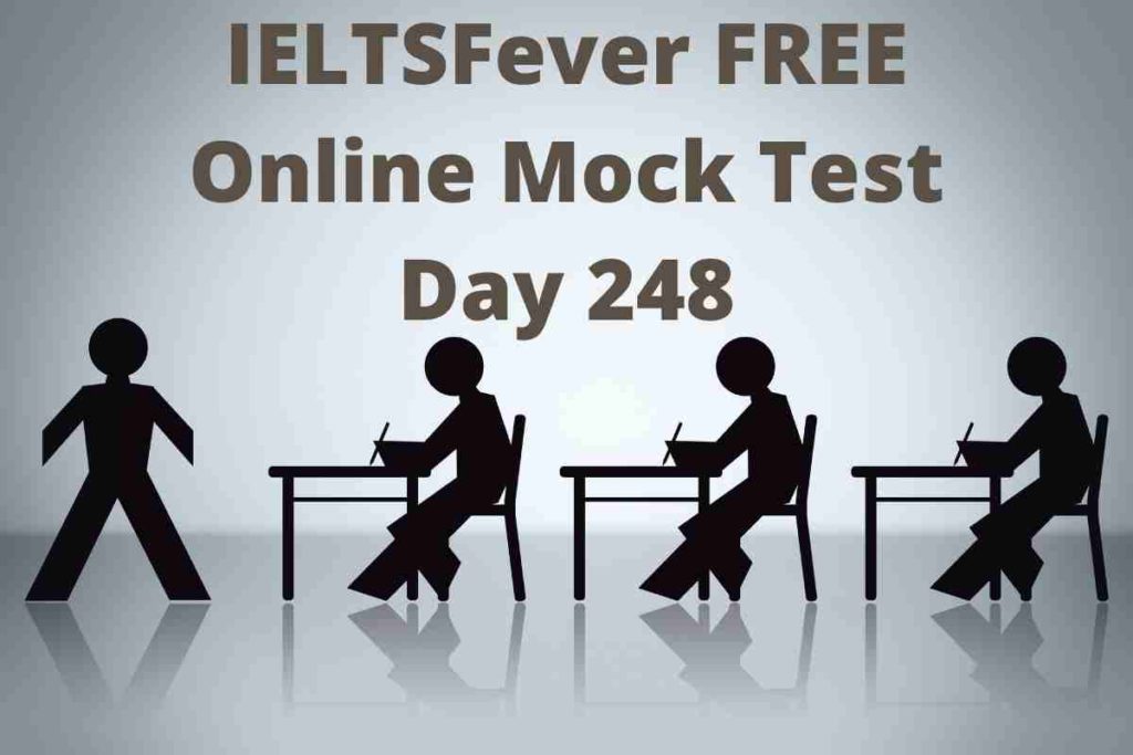 IELTSFever FREE Online Mock Test Day 248 Recent Exam Tests