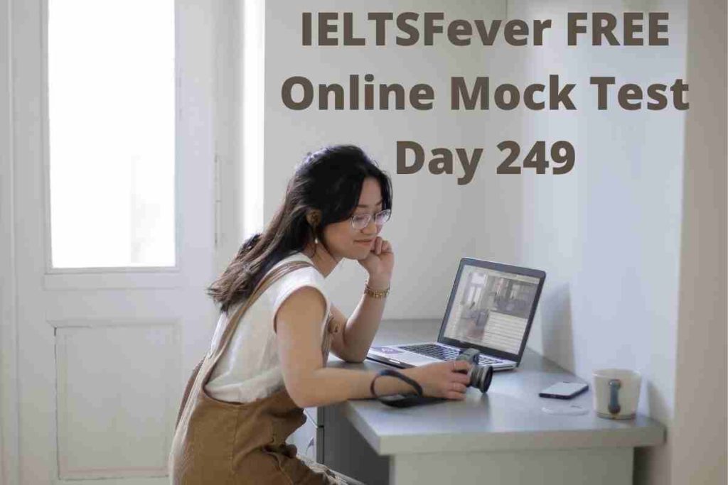 IELTSFever FREE Online Mock Test Day 249 Recent Exam Tests