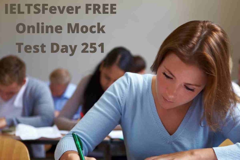 IELTSFever FREE Online Mock Test Day 251 Recent Exam Tests