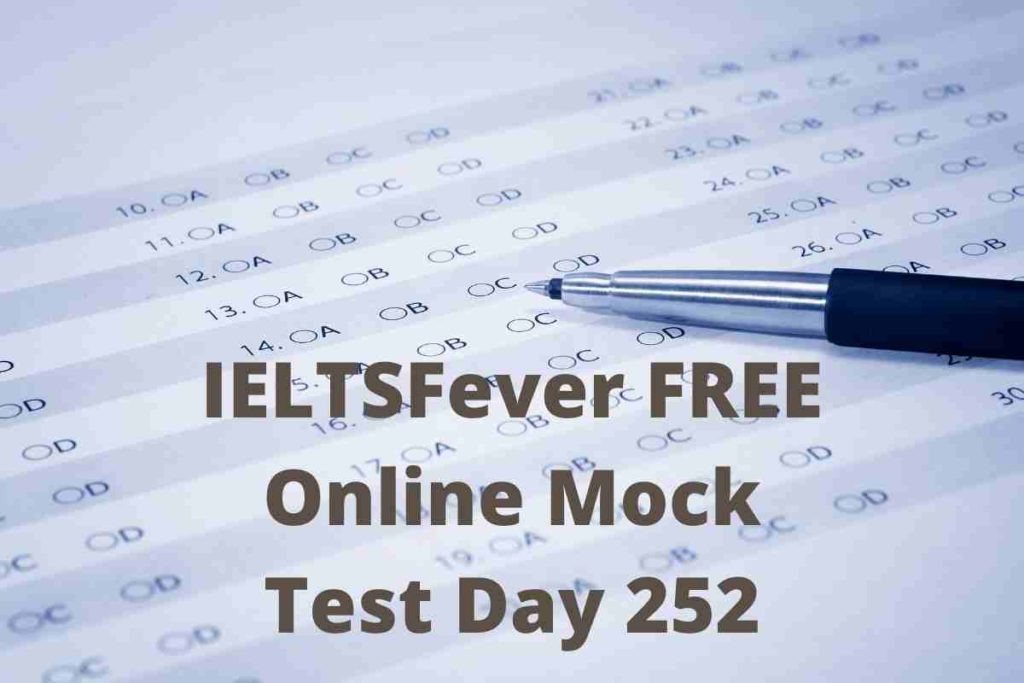 IELTSFever FREE Online Mock Test Day 252 Recent Exam Tests