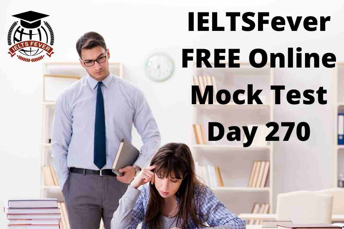 IELTSFever FREE Online Mock Test Day 270 Recent Exam Tests