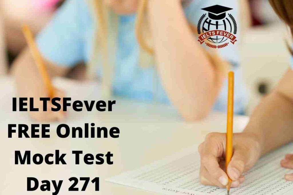 IELTSFever FREE Online Mock Test Day 271 Recent Exam Tests