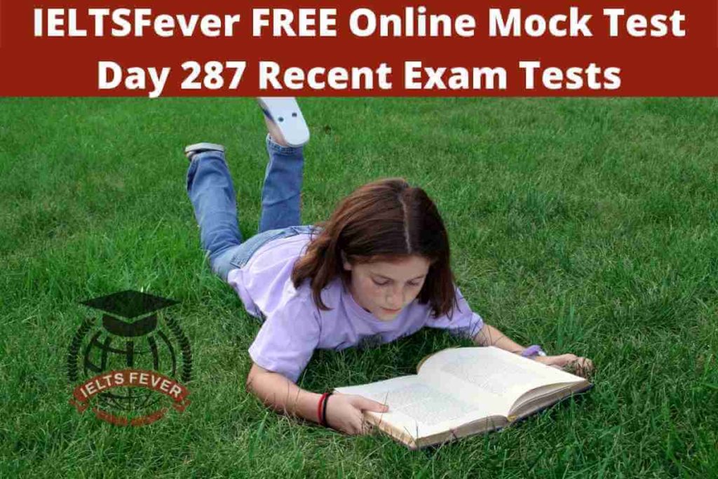 IELTSFever FREE Online Mock Test Day 287 Recent Exam Tests