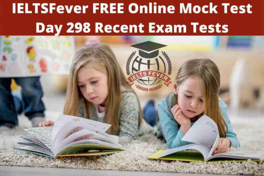 IELTSFever FREE Online Mock Test Day 298 Recent Exam Tests