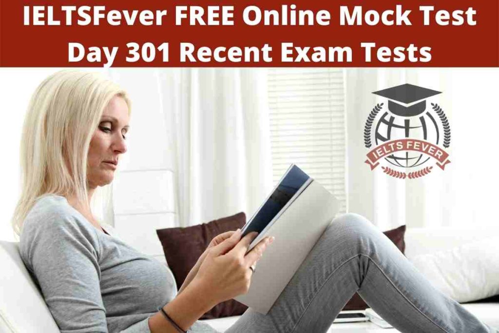 IELTSFever FREE Online Mock Test Day 301 Recent Exam Tests