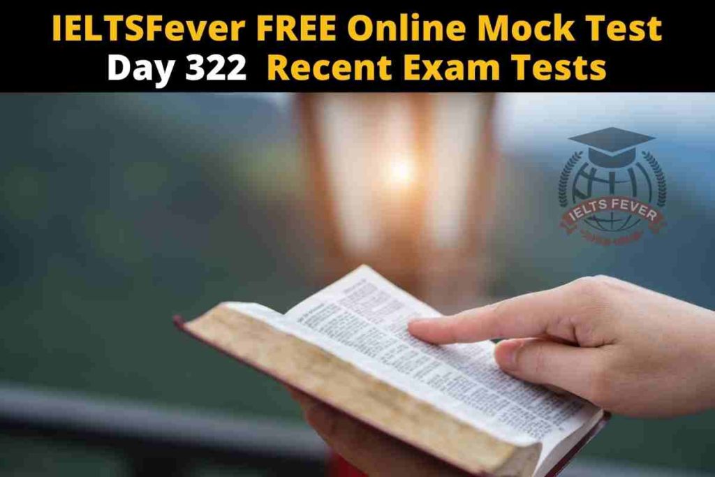 IELTSFever FREE Online Mock Test Day 322 Recent Exam Tests