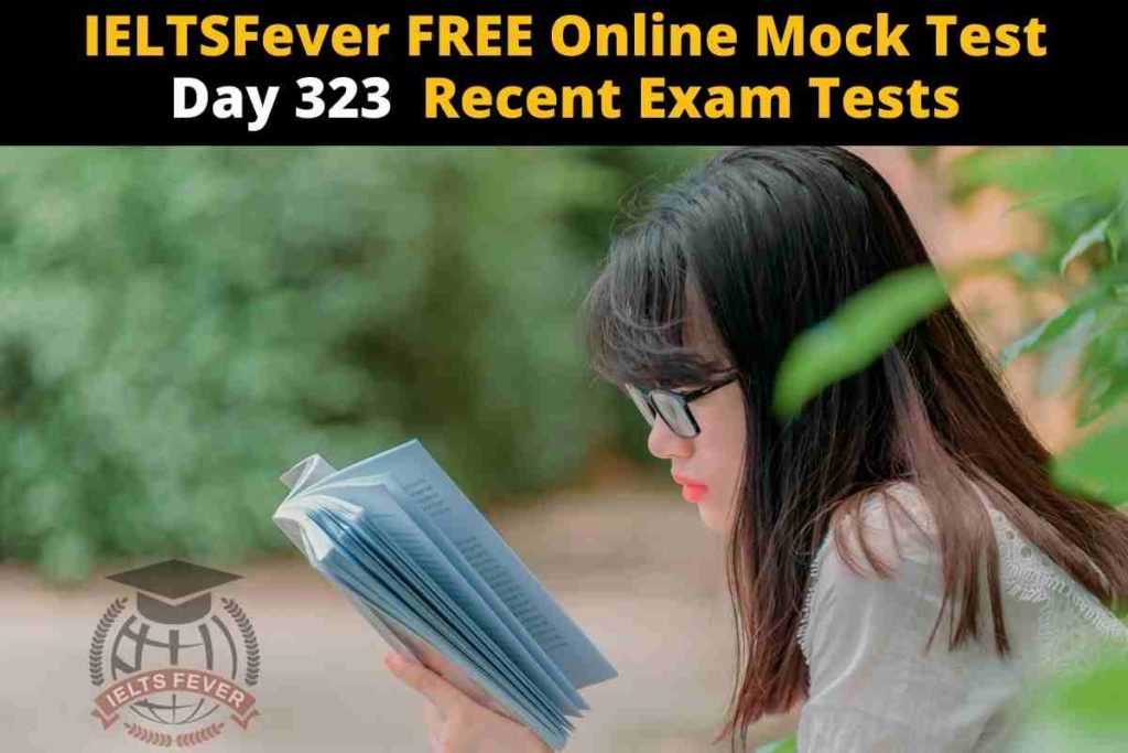 IELTSFever FREE Online Mock Test Day 323 Recent Exam Tests