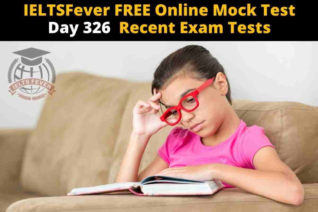 IELTSFever FREE Online Mock Test Day 326 Recent Exam Tests