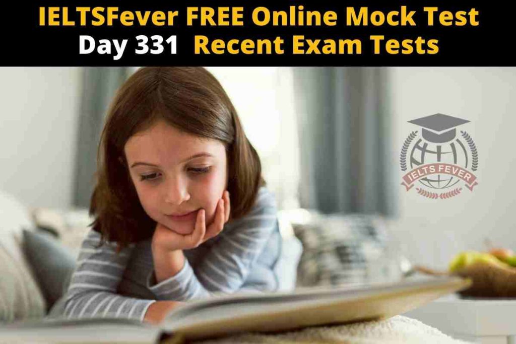 IELTSFever FREE Online Mock Test Day 331 Recent Exam Tests