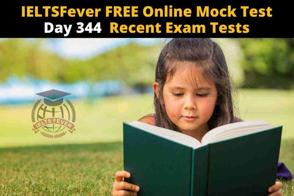 IELTSFever FREE Online Mock Test Day 344 Recent Exam Tests