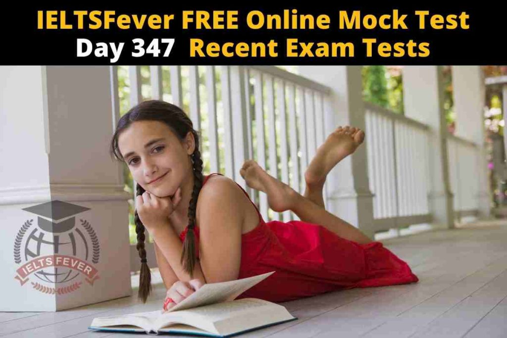 IELTSFever FREE Online Mock Test Day 347 Recent Exam Tests