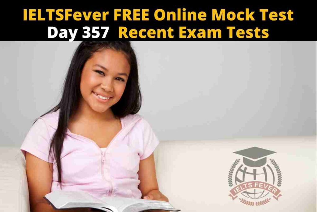 IELTSFever FREE Online Mock Test Day 357 Recent Exam Tests