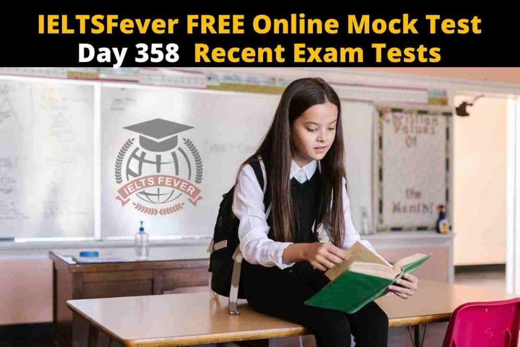 IELTSFever FREE Online Mock Test Day 358 Recent Exam Tests