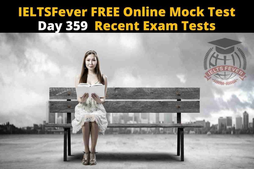 IELTSFever FREE Online Mock Test Day 359 Recent Exam Tests