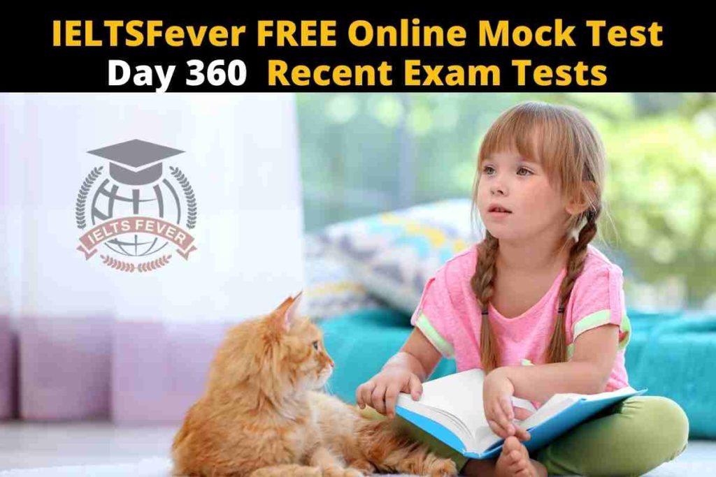 IELTSFever FREE Online Mock Test Day 360 Recent Exam Tests