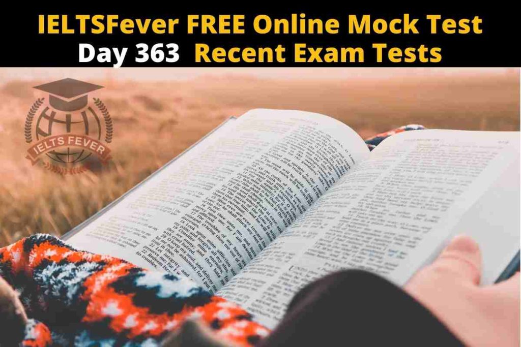 IELTSFever FREE Online Mock Test Day 363 Recent Exam Tests