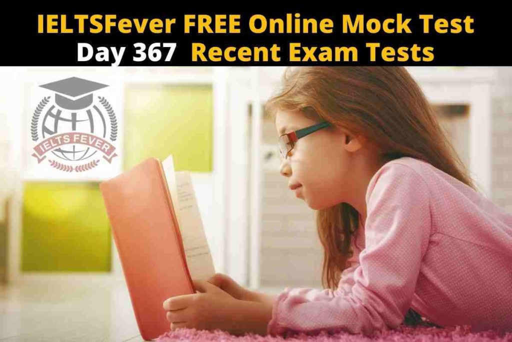IELTSFever FREE Online Mock Test Day 367 Recent Exam Tests
