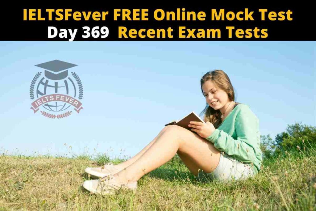 IELTSFever FREE Online Mock Test Day 369 Recent Exam Tests