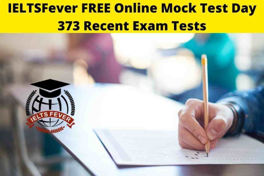 IELTSFever FREE Online Mock Test Day 373
