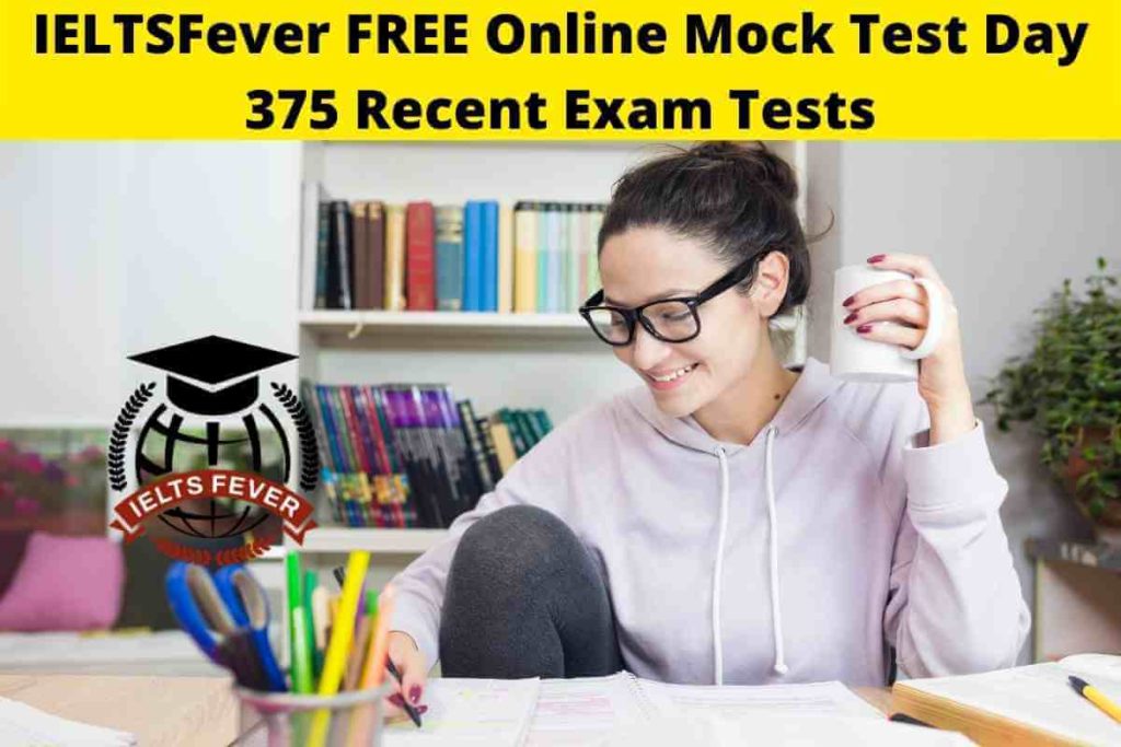 IELTSFever FREE Online Mock Test Day 375