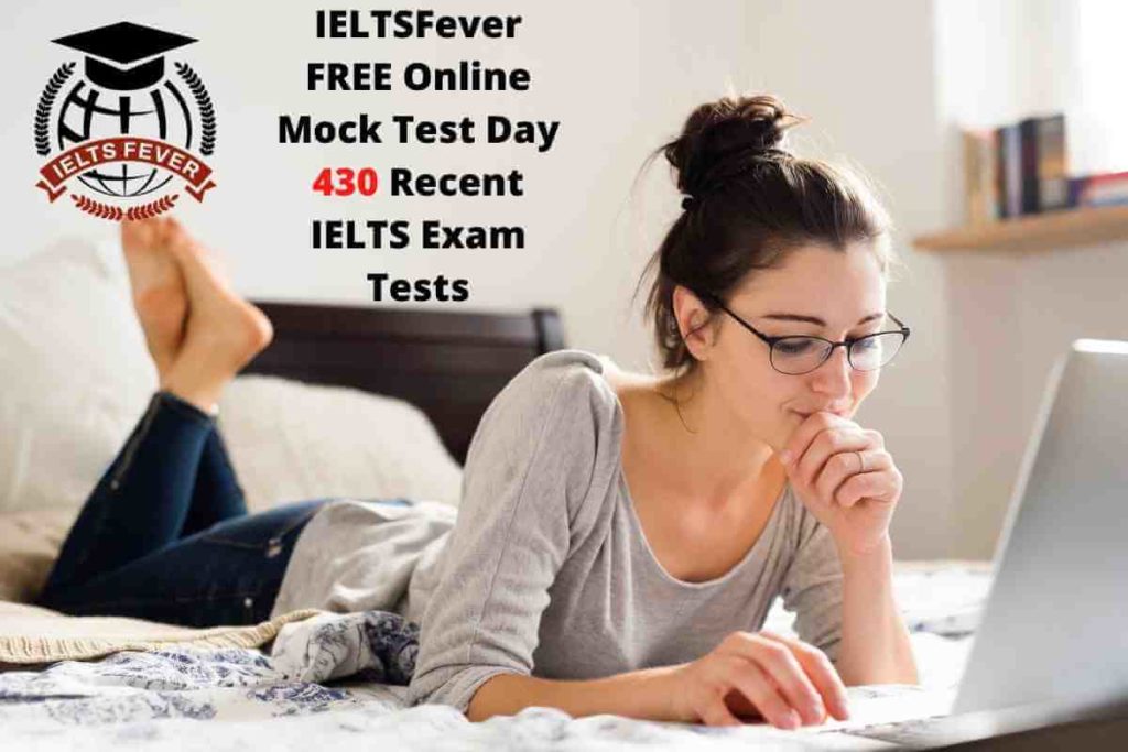 IELTSFever FREE Online Mock Test Day 430 Recent IELTS Exam Tests