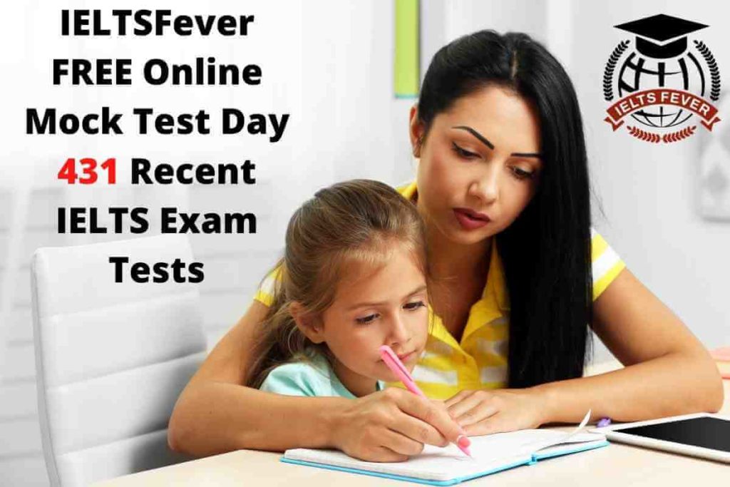 IELTSFever FREE Online Mock Test Day 431 Recent IELTS Exam Tests
