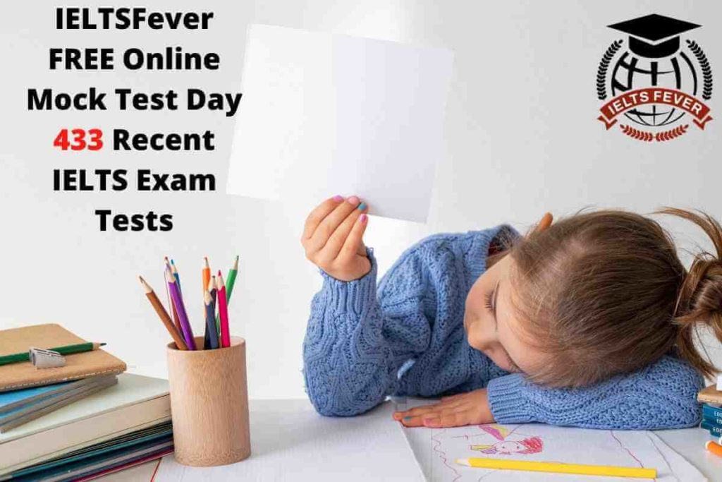 IELTSFever FREE Online Mock Test Day 433 Recent IELTS Exam Tests