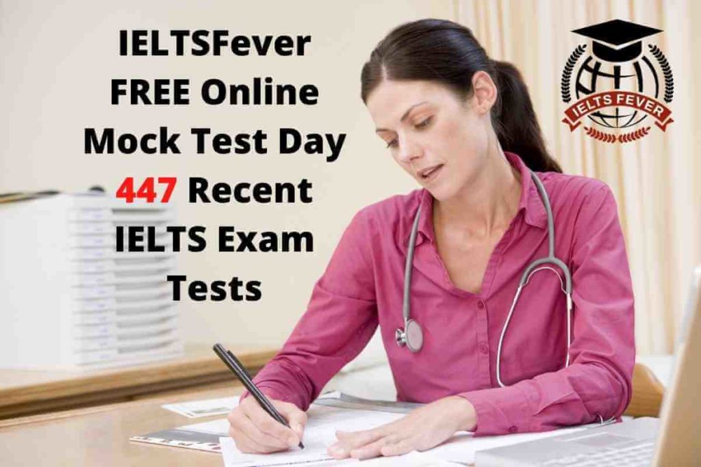 IELTSFever FREE Online Mock Test Day 447 Recent IELTS Exam Tests