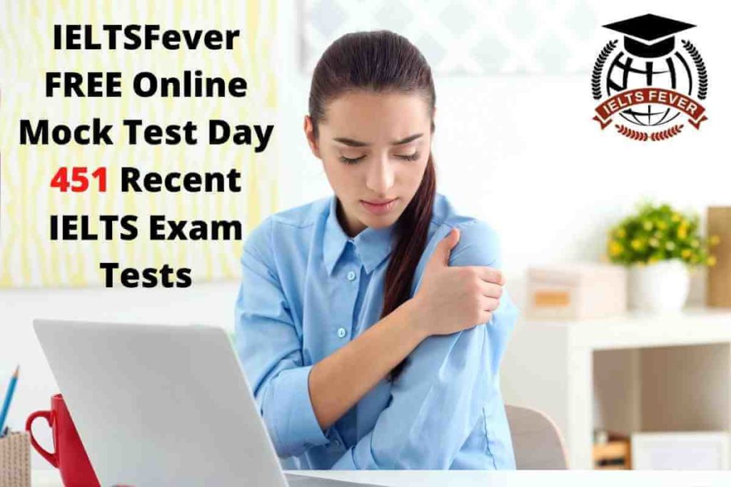 IELTSFever FREE Online Mock Test Day 451 Recent IELTS Exam Tests