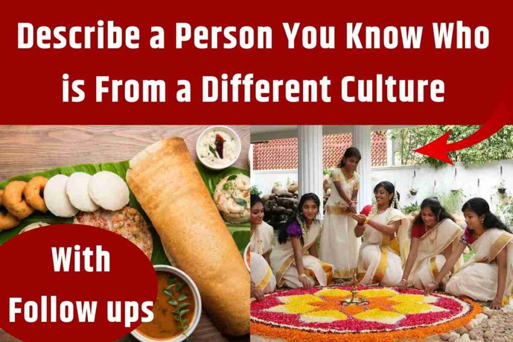 Describe a person you know who is from a different culture