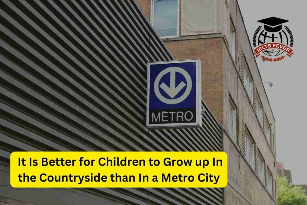 _It Is Better for Children to Grow up In the Countryside than In a Metro City