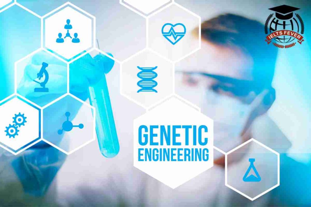 Genetic Engineering Is a Dangerous Trend. It Should Be Limited Writing task 2