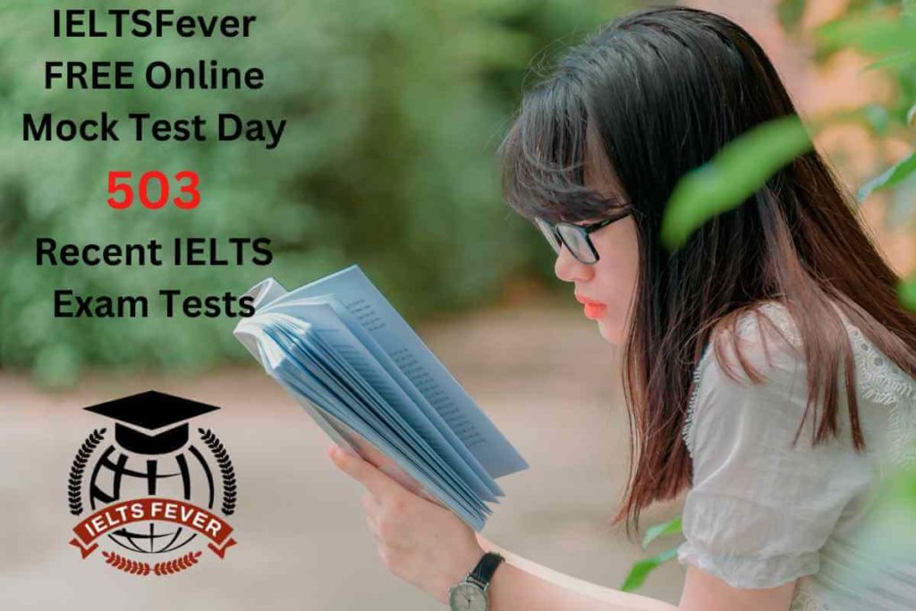 IELTSFever FREE Online Mock Test Day 503 Recent IELTS Exam Tests
