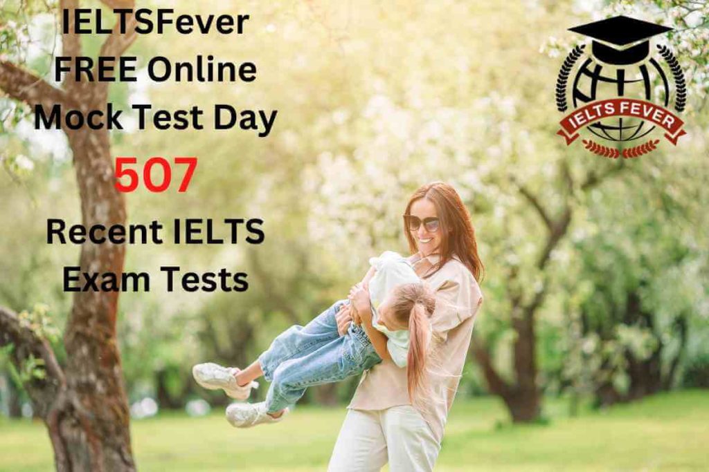 IELTSFever FREE Online Mock Test Day 507 Recent IELTS Exam Tests