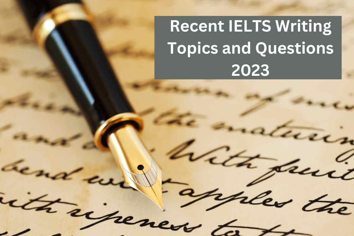 31/03/2024 Recent IELTS Writing Topics and Questions 2023 IELTS Fever