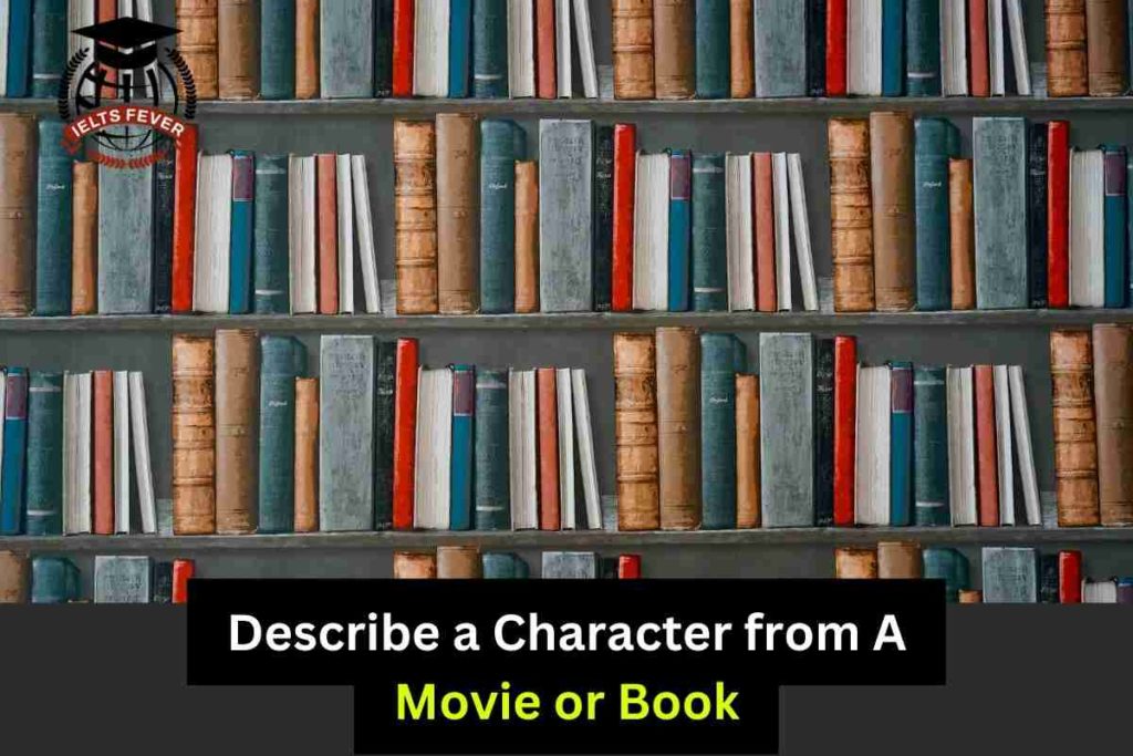Describe a Character from A Movie or Book