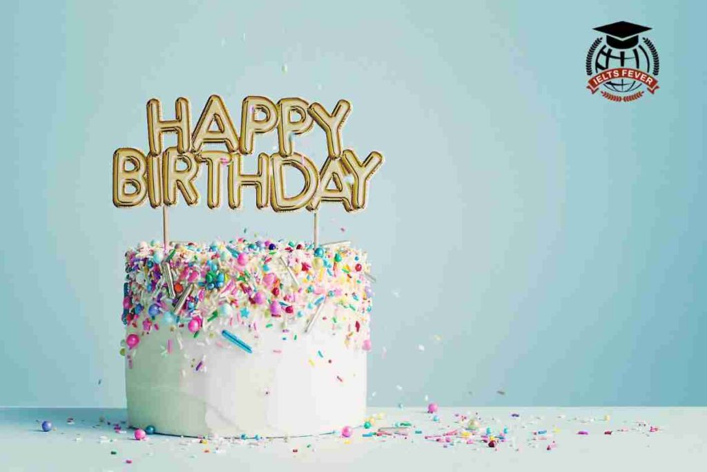 Birthday IELTS Speaking Part 1 Latest Questions With Answers