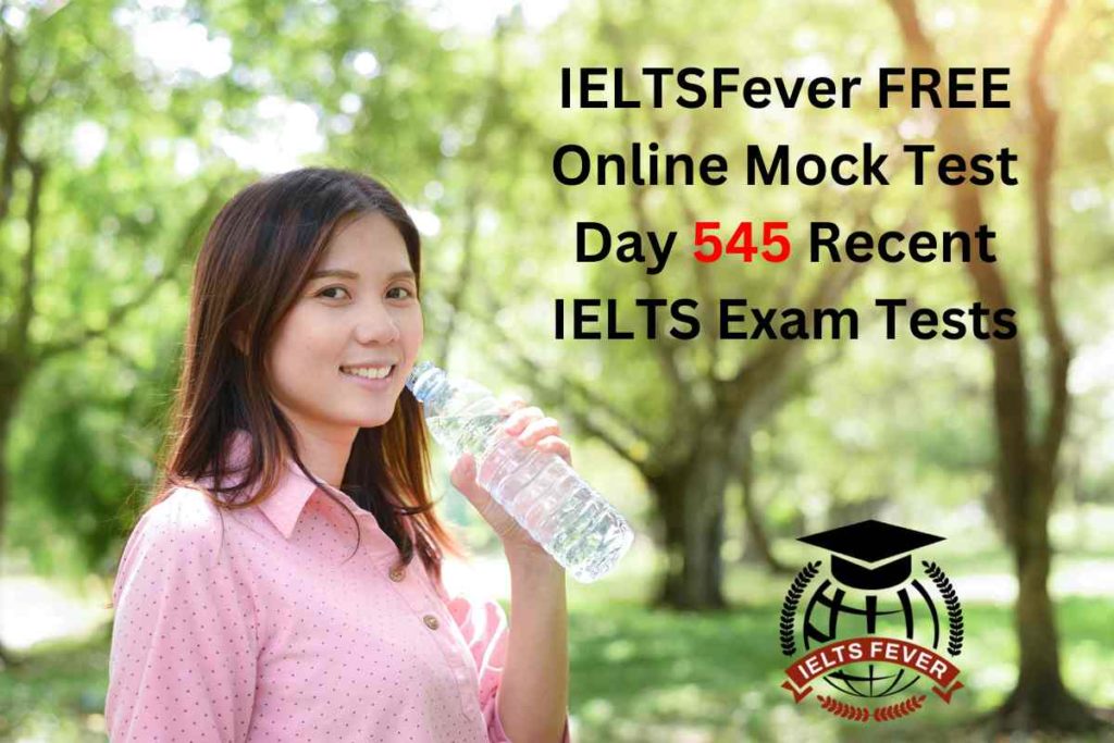IELTSFever FREE Online Mock Test Day 545 Recent IELTS Exam Tests