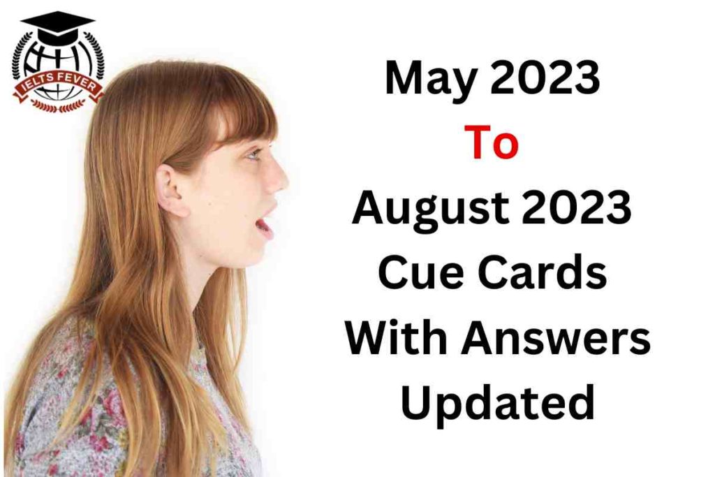 May 2023 To August 2023 Cue Cards With Answers
