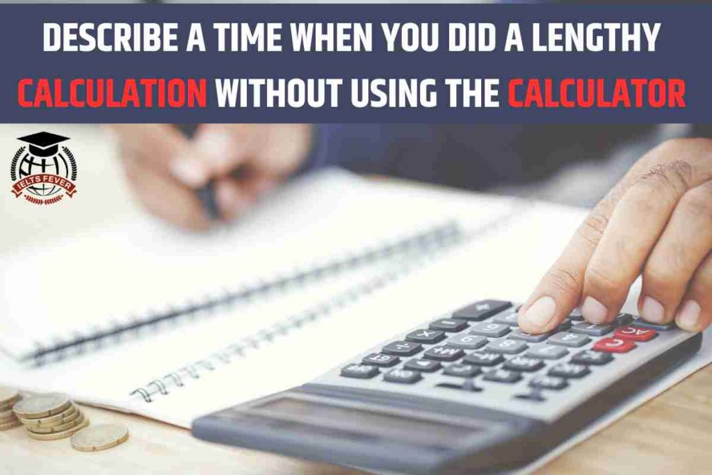 Describe a time when you did a lengthy calculation without using the calculator. (1200 × 800 px)