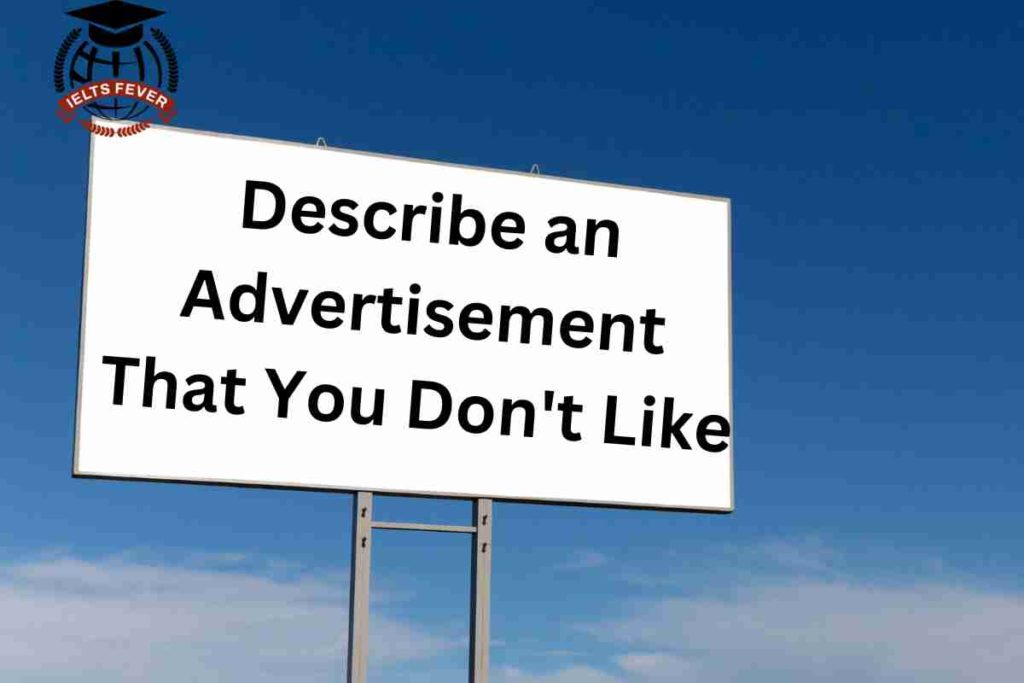 Describe an Advertisement that You Don't Like