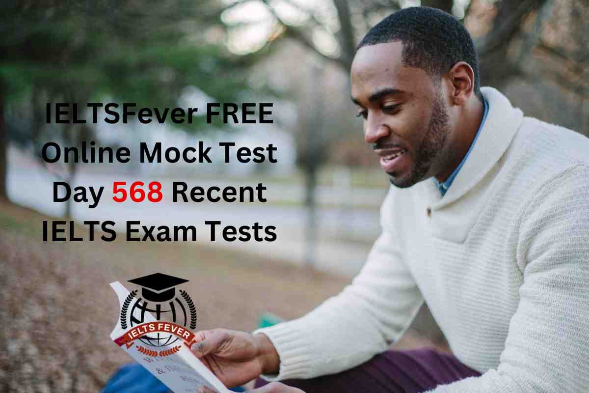 IELTSFever FREE Online Mock Test Day Recent IELTS Exam Tests IELTS Fever