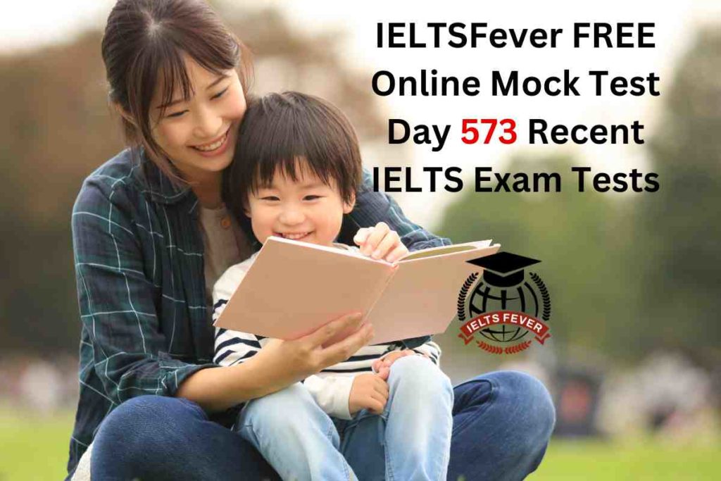 IELTSFever FREE Online Mock Test Day 573 Recent IELTS Exam Tests