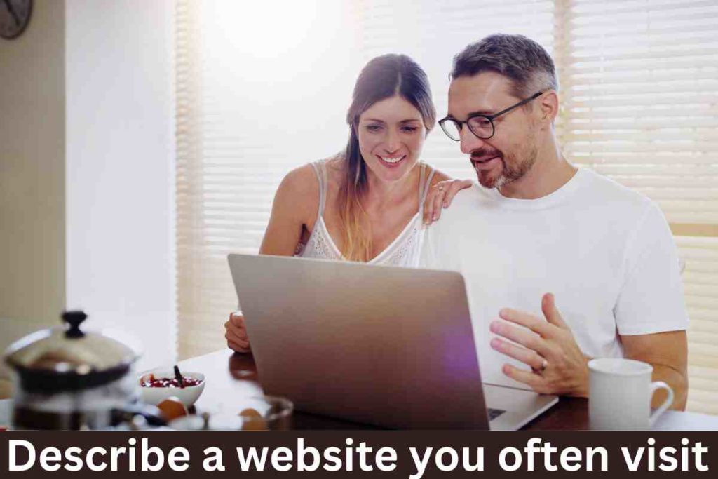 Describe a website you often visit
