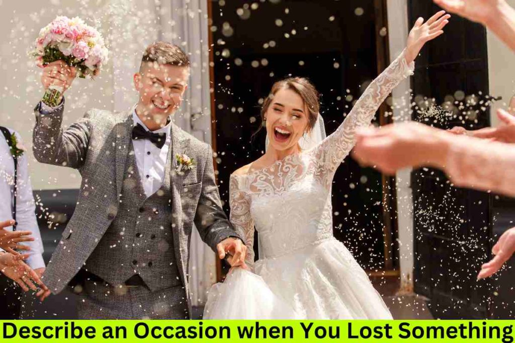 Describe an Occasion when You Lost Something