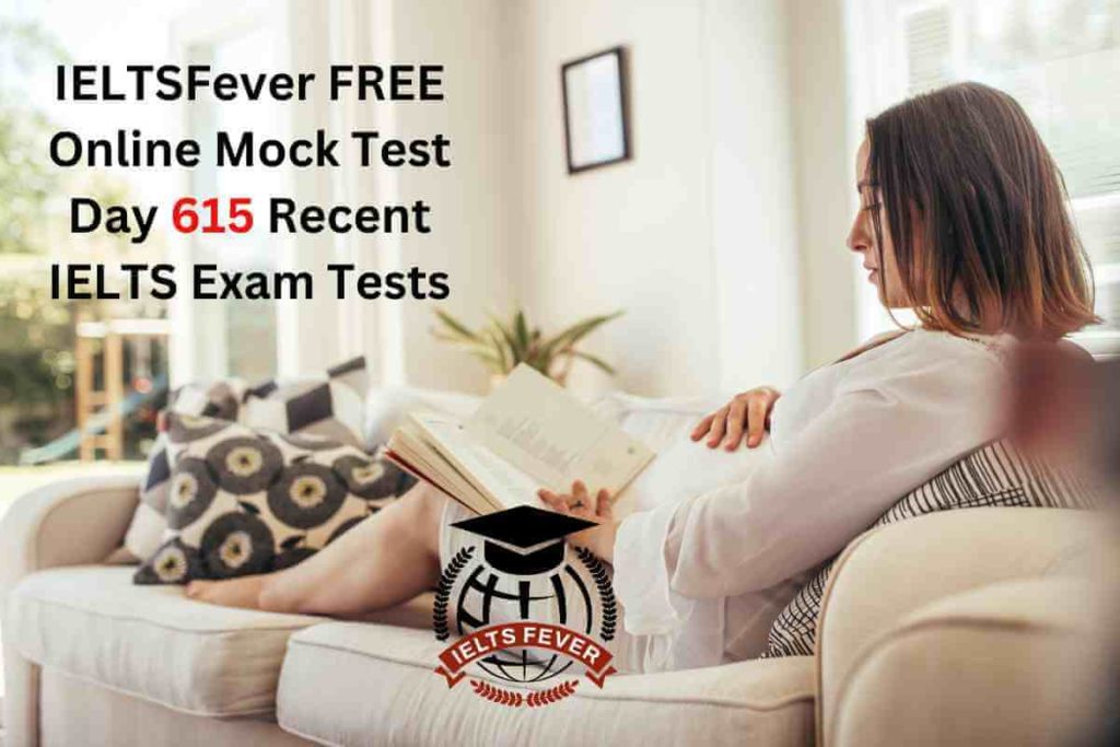 IELTSFever FREE Online Mock Test Day 615 Recent IELTS Exam Tests
