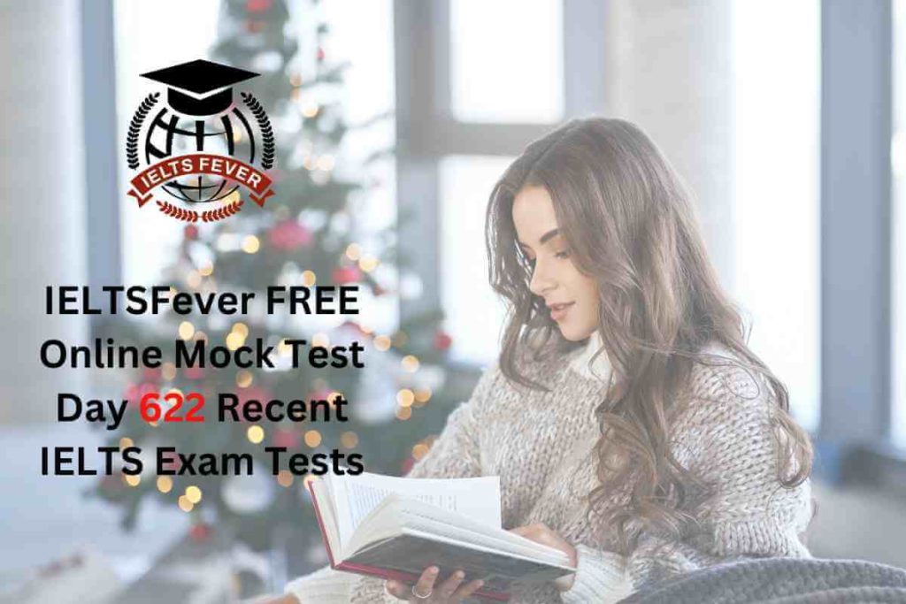 IELTSFever FREE Online Mock Test Day 622 Recent IELTS Exam Tests