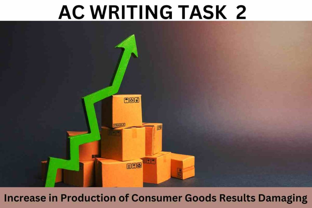 Increase in Production of Consumer Goods Results Damaging